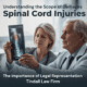 Maximizing Compensation After a Spinal Cord Injury: Legal Strategies and Realities